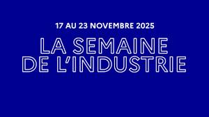 Semaine de l'industrie : valorisez vos métiers et actions !